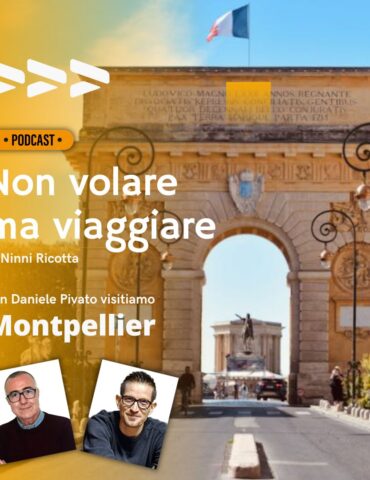 Non volare ma viaggiare - Visitiamo Montpellier con Daniele Pivato