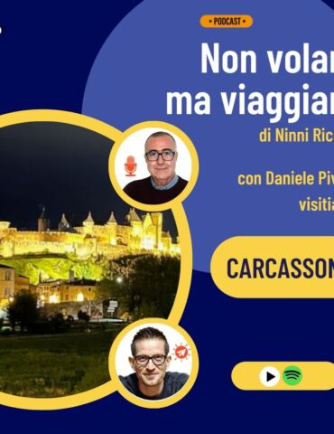 Non volare ma viaggiare - Visitiamo Carcassonne con Daniele Pivato